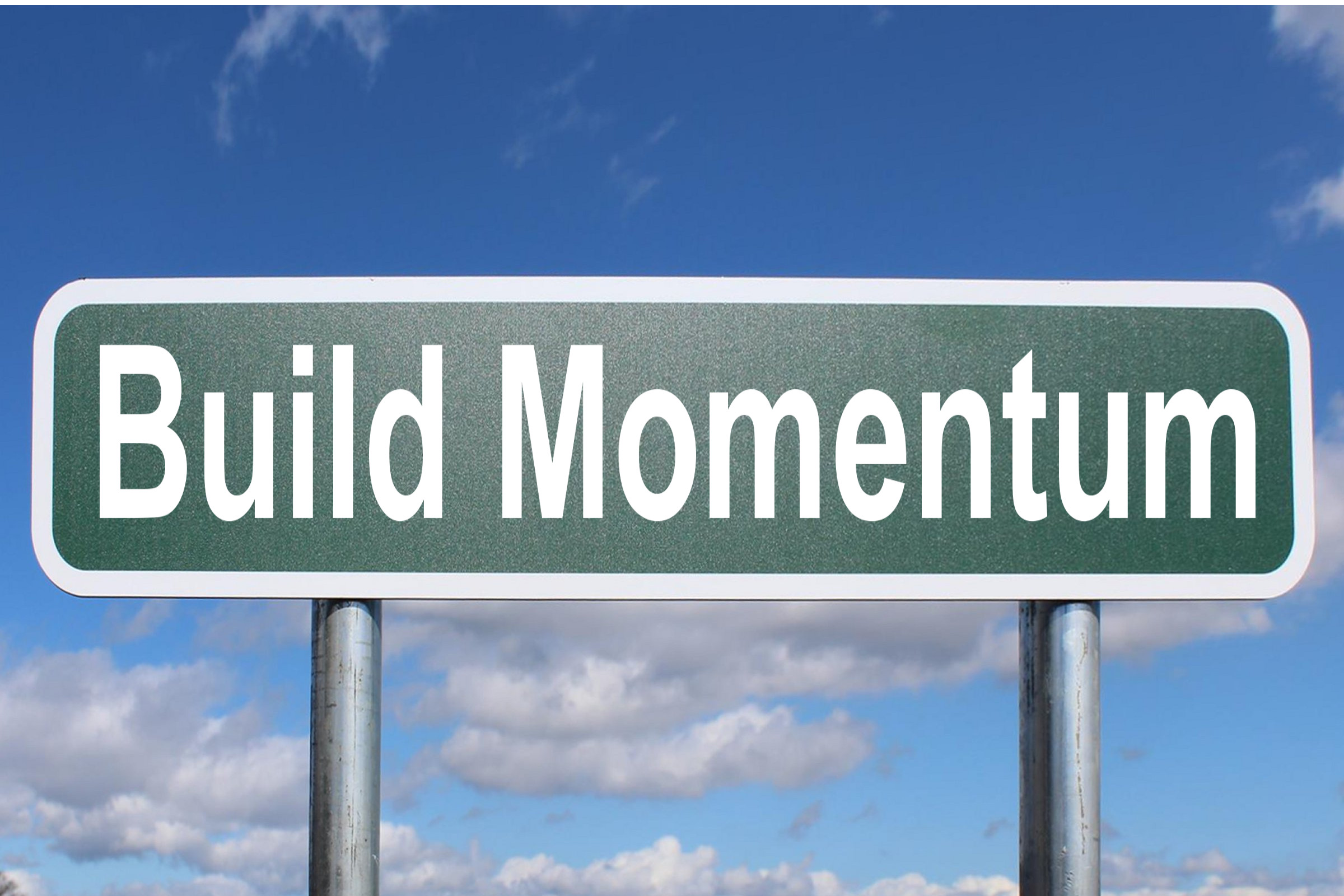 build momentum